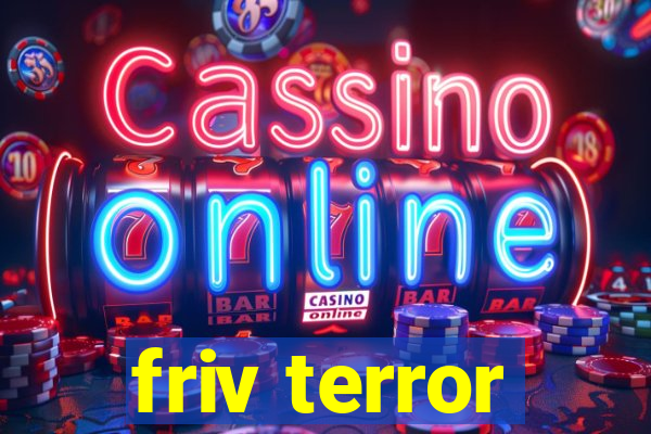 friv terror